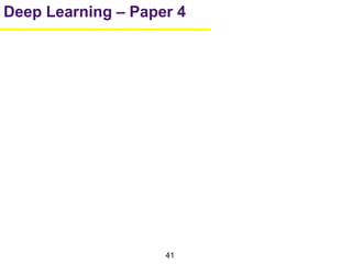 41
Deep Learning – Paper 4
 