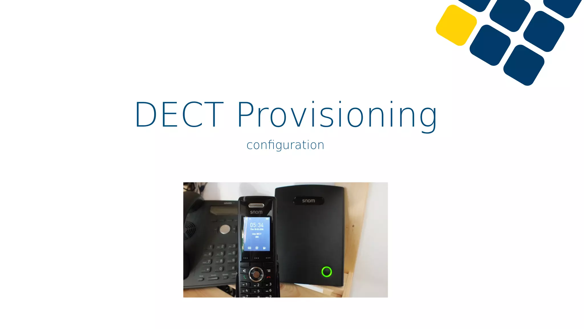 DECT Provisioning
conﬁguration
 