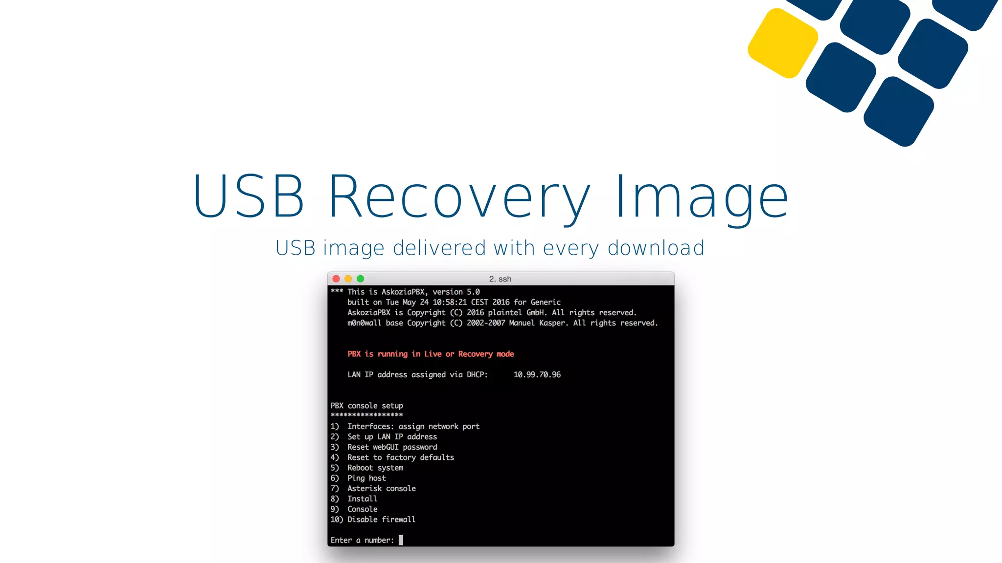USB Recovery Image
USB image delivered with every download
 