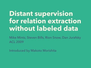 [Paper Introduction] Distant supervision for relation extraction ...