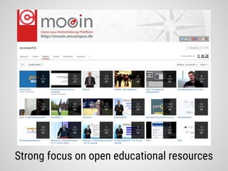 Strong focus on open educational resources
 
