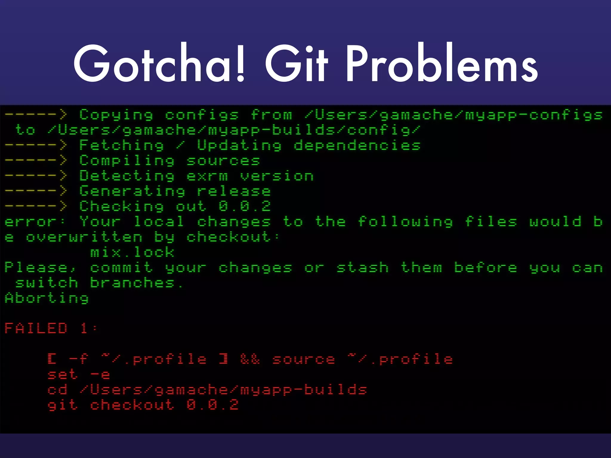 Gotcha! Git Problems
 