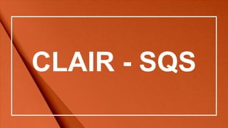 CLAIR - SQS
 