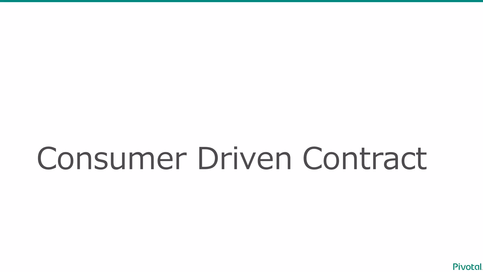 Consumer Driven Contract 