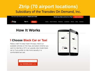 Ztrip (70 airport locations)
Subsidiary of the Transdev On Demand, Inc.
 