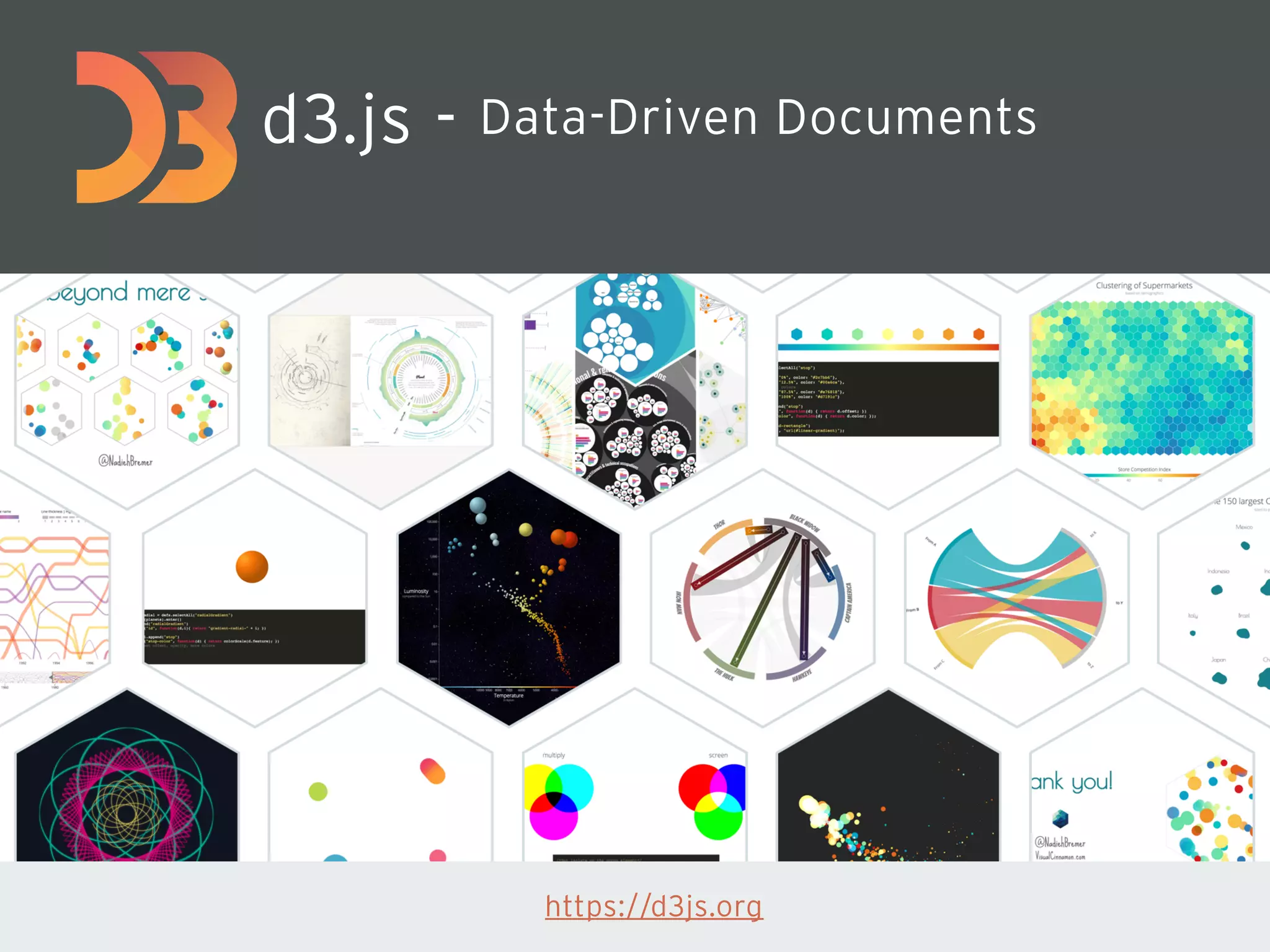 https://d3js.org
d3.js - Data-Driven Documents
 