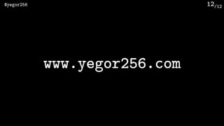 /12@yegor256 12
www.yegor256.com