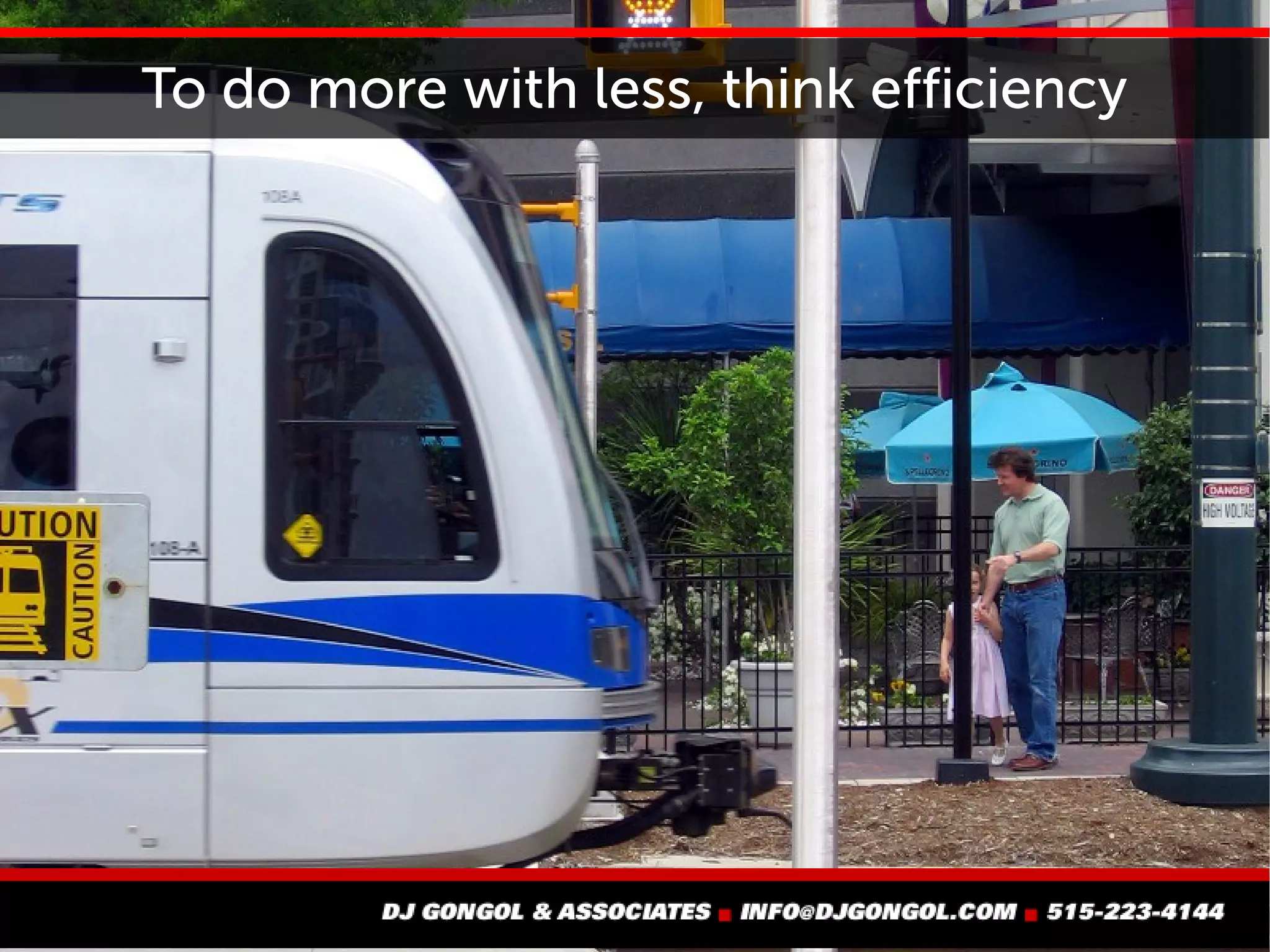 To do more with less, think efficiency
 