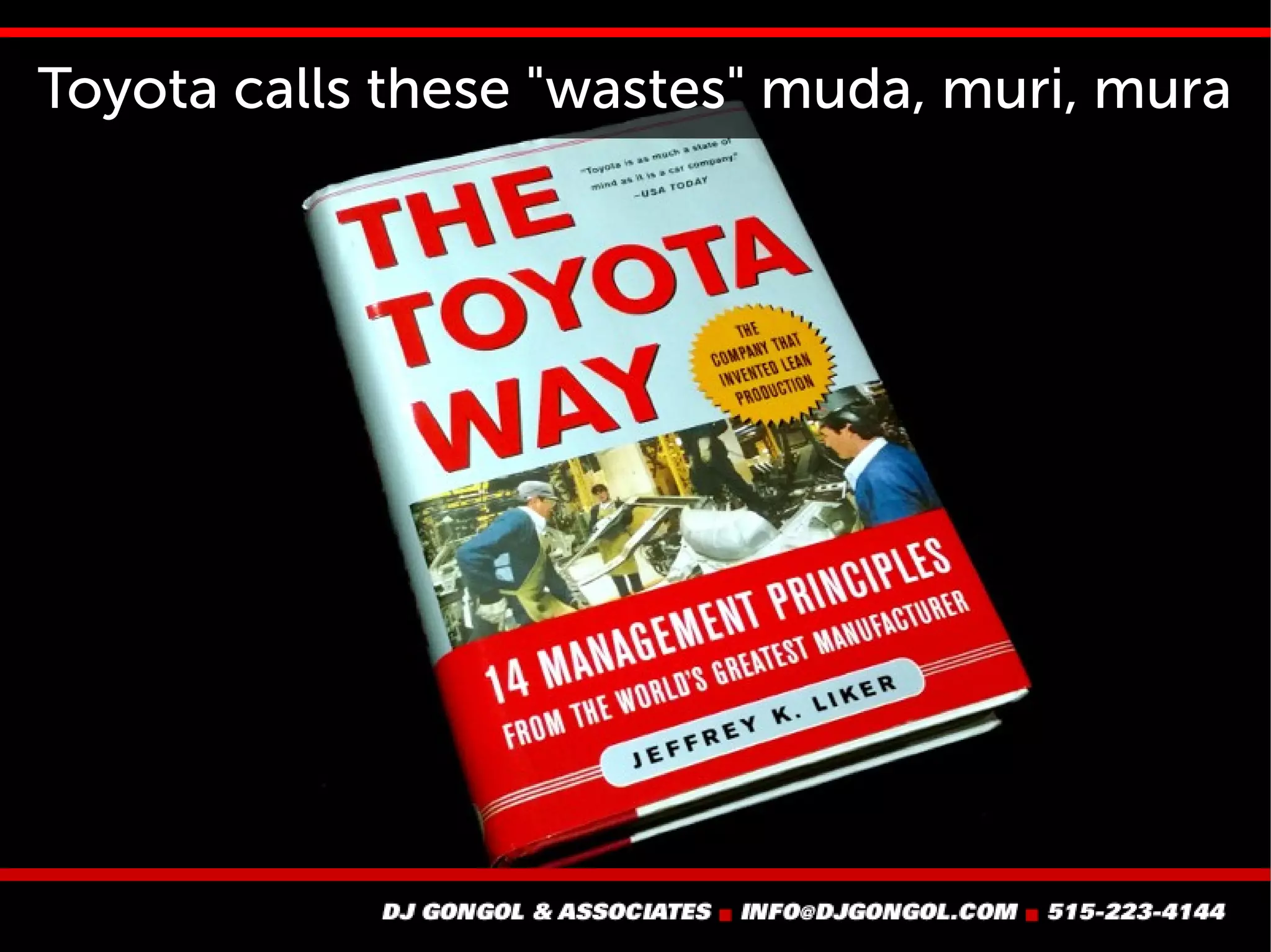 Toyota calls these "wastes" muda, muri, mura
 
