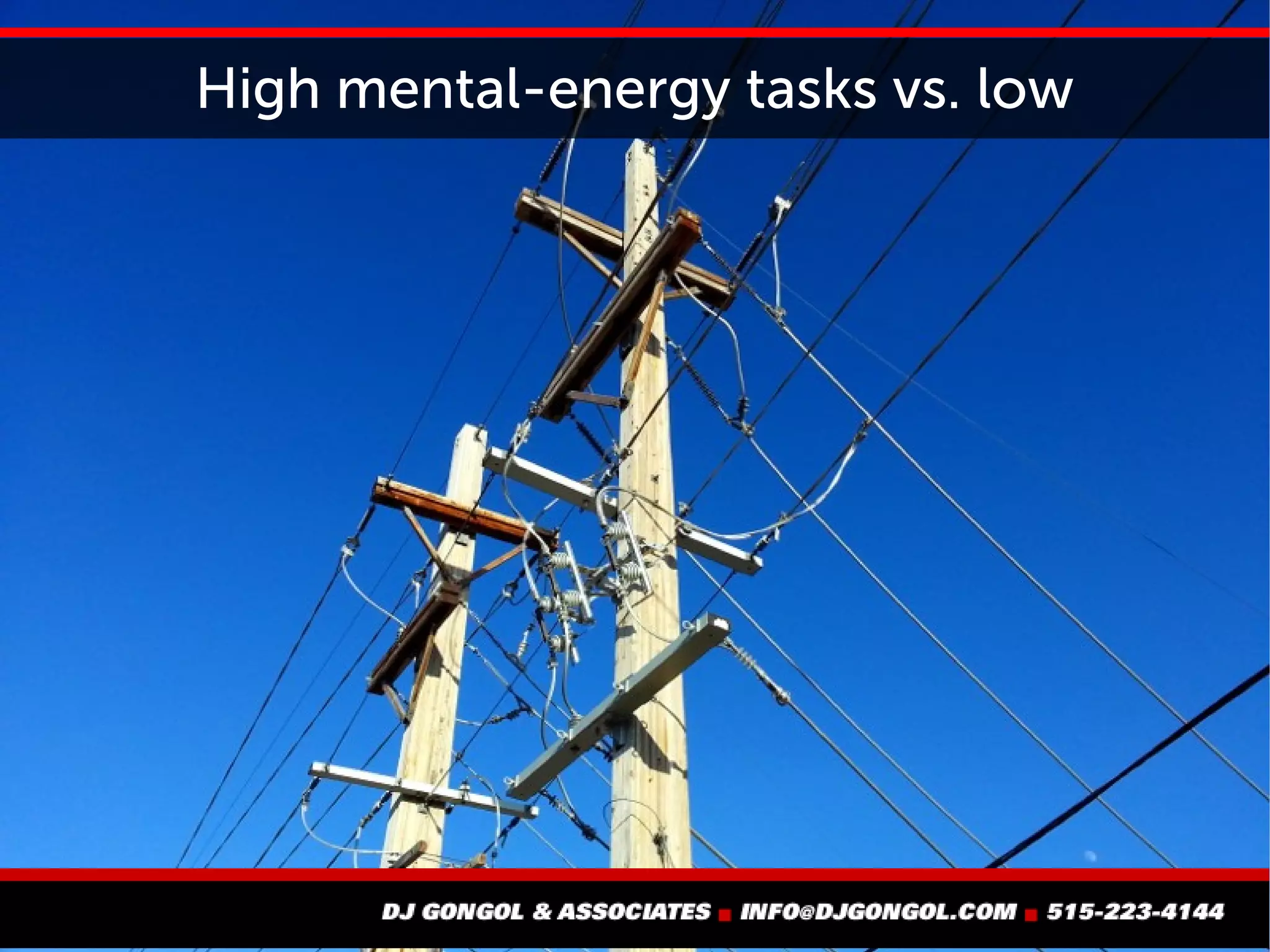 High mental-energy tasks vs. low
 