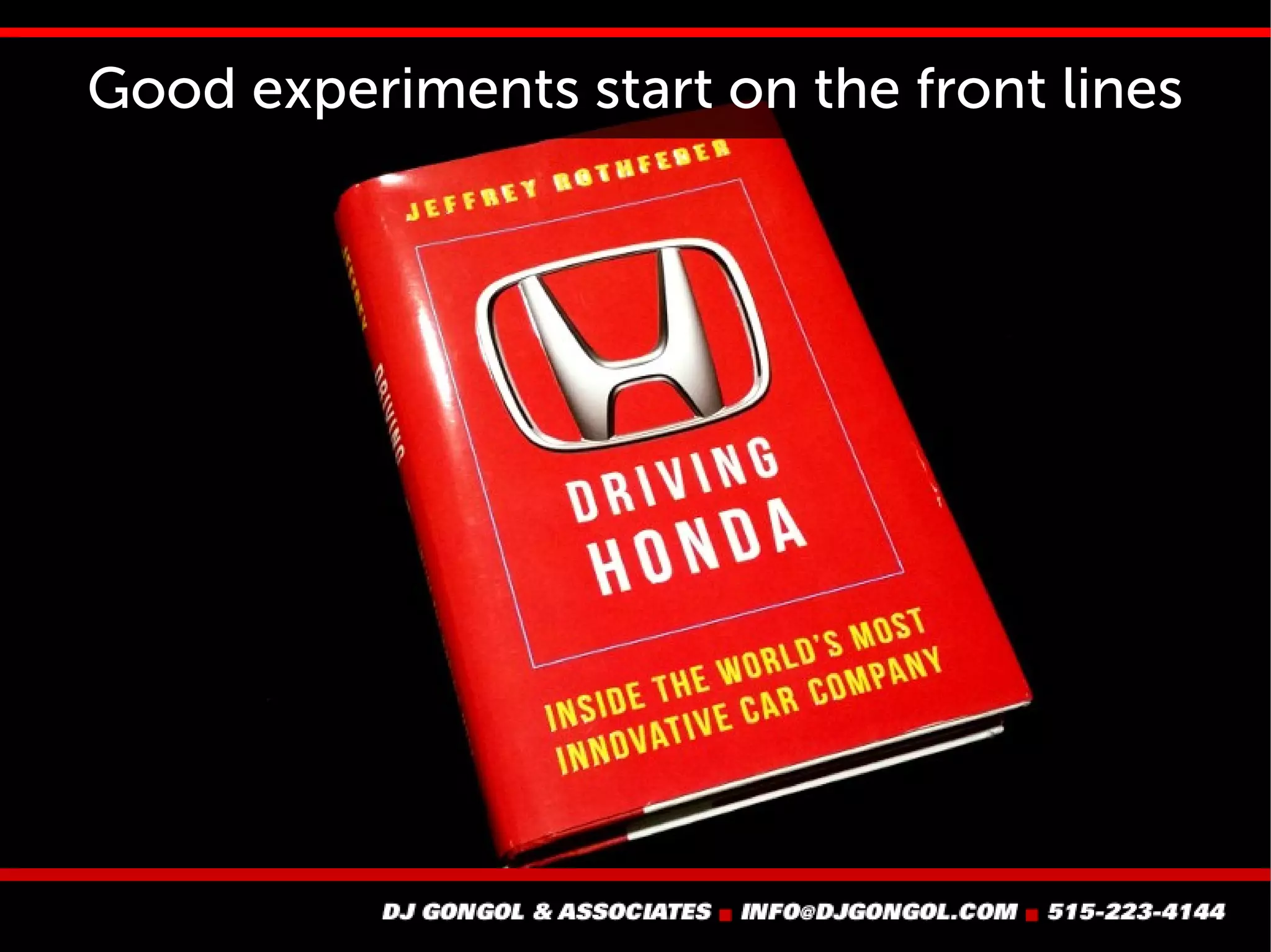 Good experiments start on the front lines
 