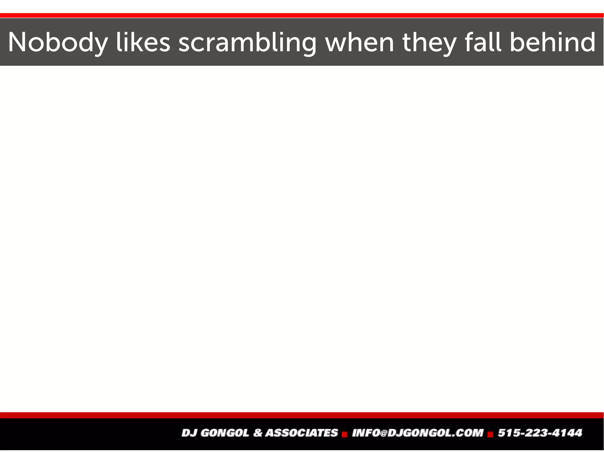 3. Eliminate Downtime
"Be always ashamed to catch thyself idle."
- Benjamin Franklin
 