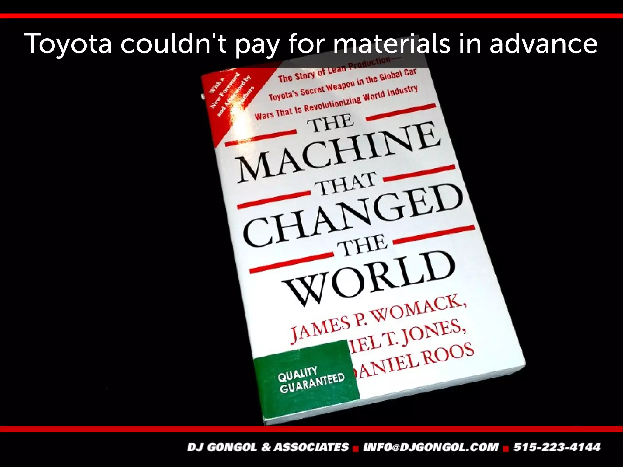 Toyota couldn't pay for materials in advance
 