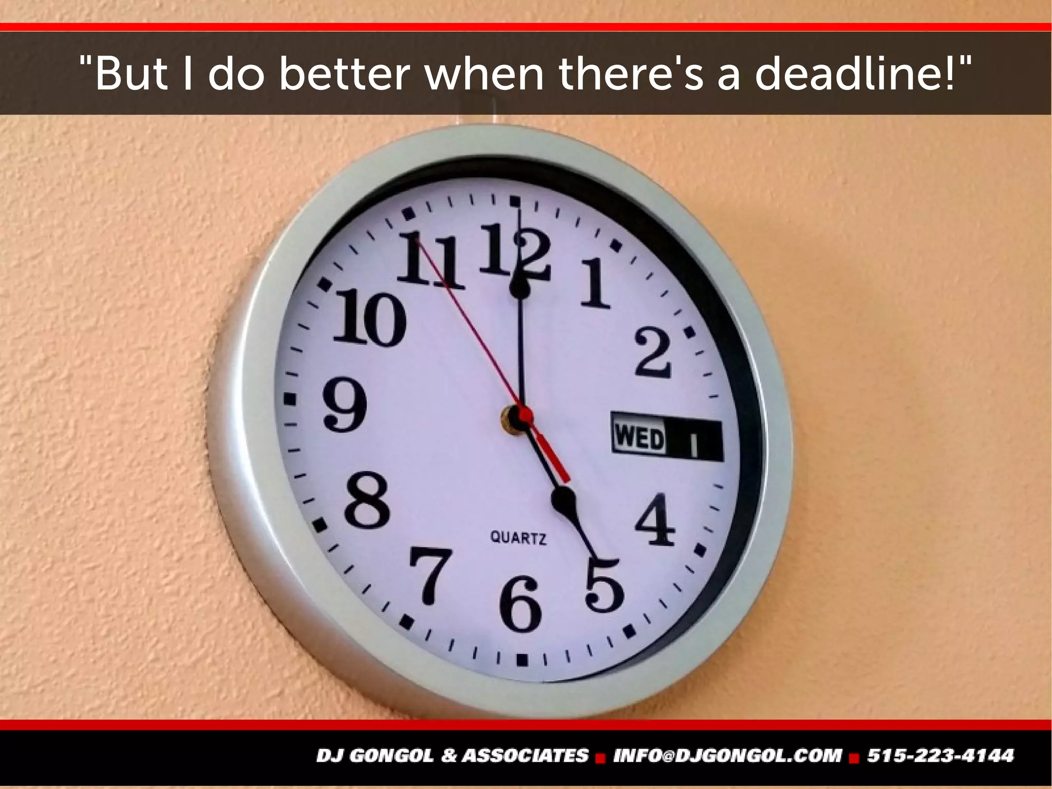 If it is within your control...
 