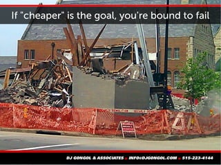 If "cheaper" is the goal, you're bound to fail
 