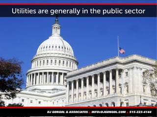 Utilities are generally in the public sector
 