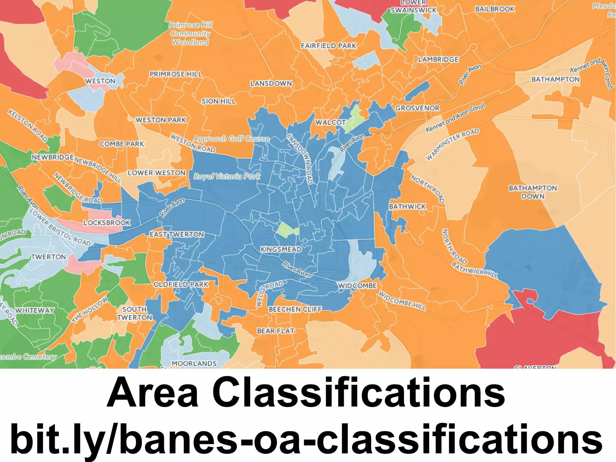 Area Classifications
bit.ly/banes-oa-classifications
 