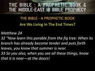 The Bible : A Prophetic Book and the Middle East in Bible Prophecy
