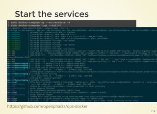 https://github.com/openphacts/ops-docker
Start the services
$ sudo docker-compose up --no-recreate -d
$ sudo docker-compose logs --tail=5
7 . 6
 