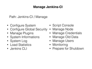 Recap
Deploy with Jenkins-CI
 