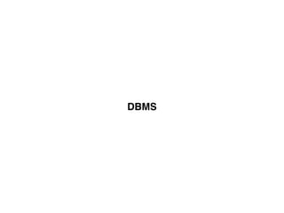 DBMS
 