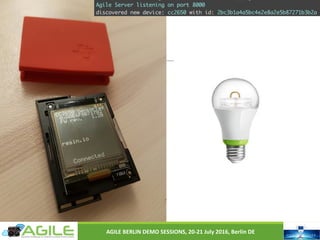 AGILE	BERLIN	DEMO	SESSIONS,	20-21	July	2016,	Berlin	DE
 