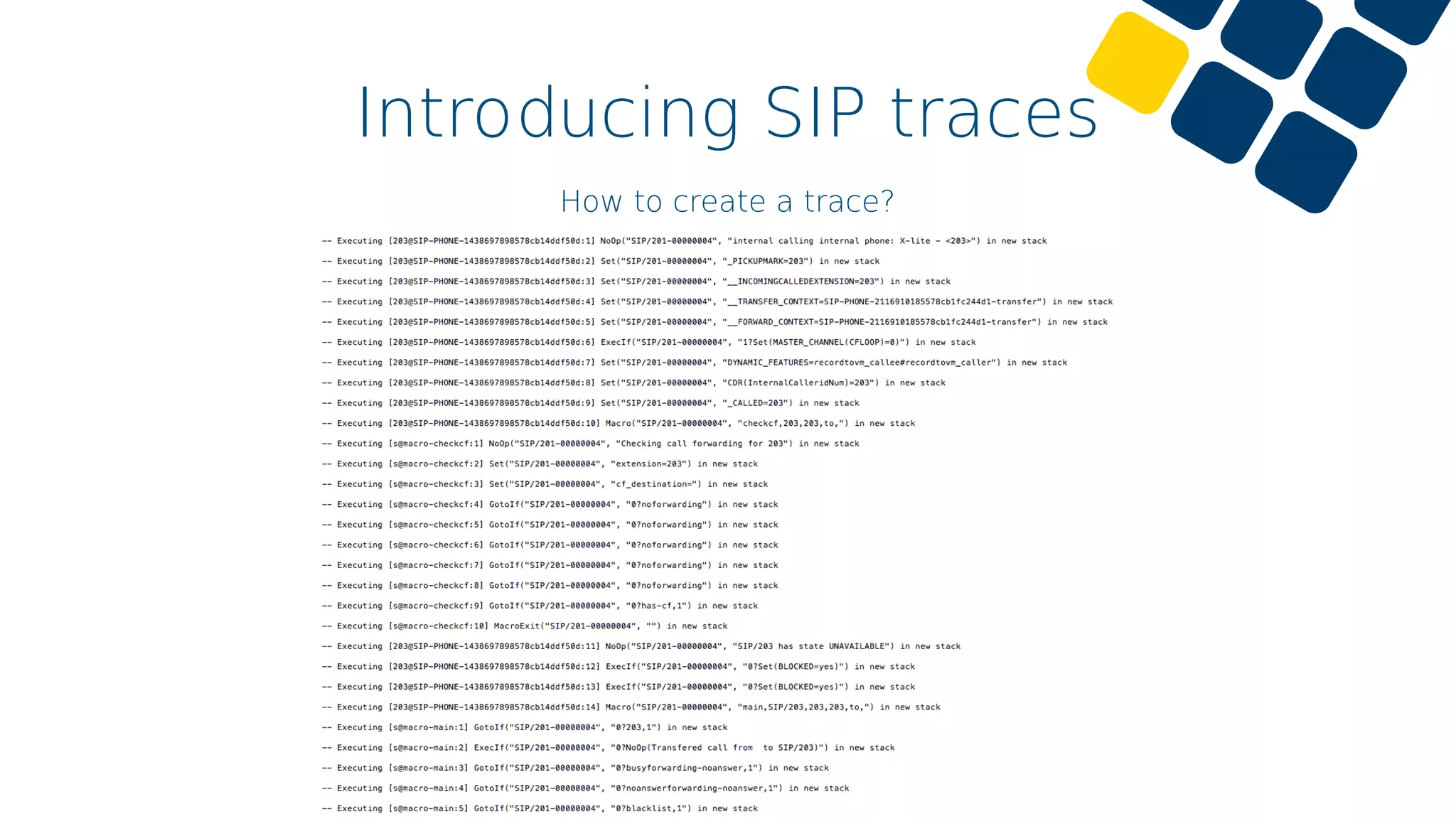 Introducing SIP traces
How to create a trace?
 