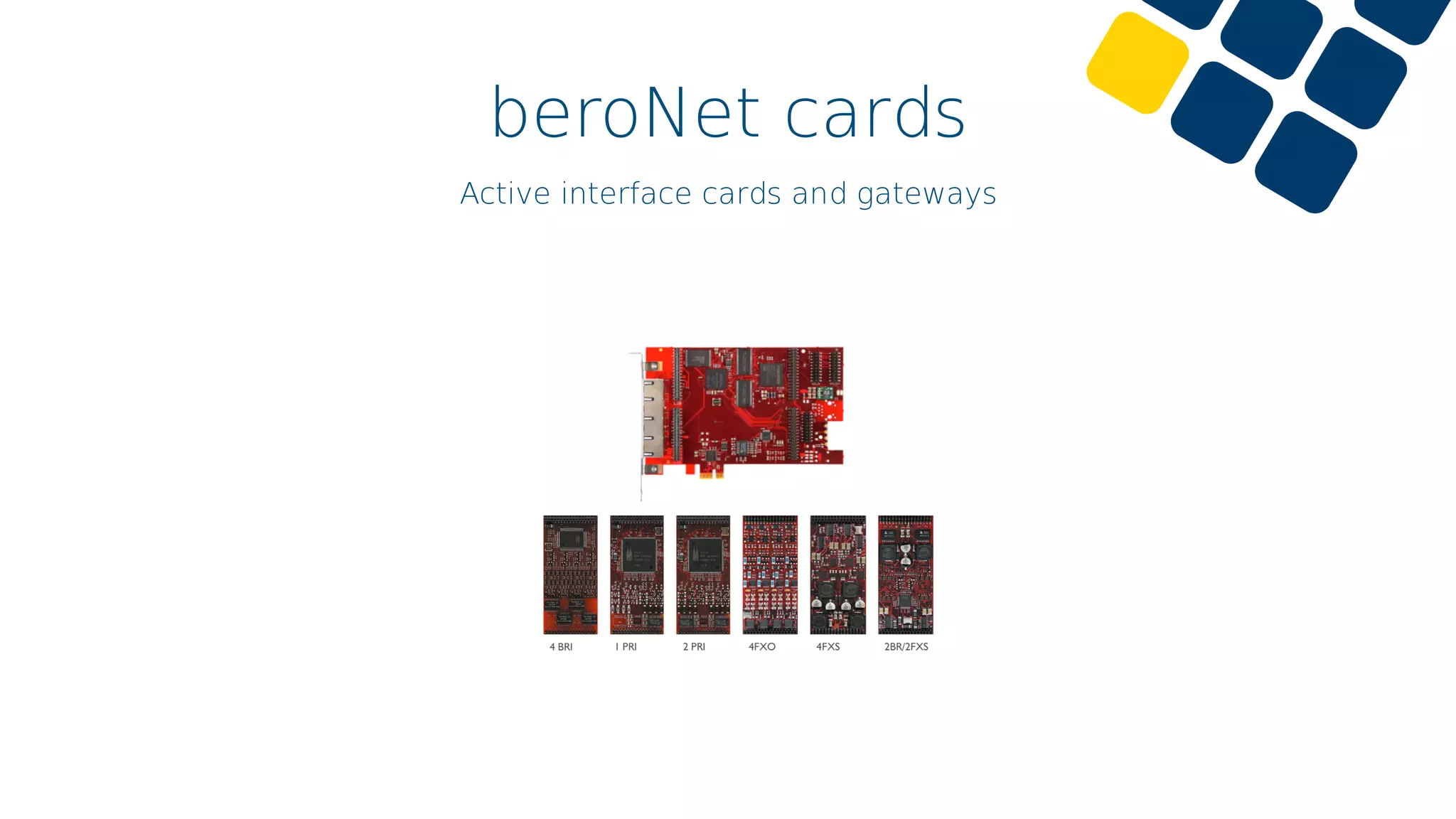 beroNet cards
Active interface cards and gateways
 