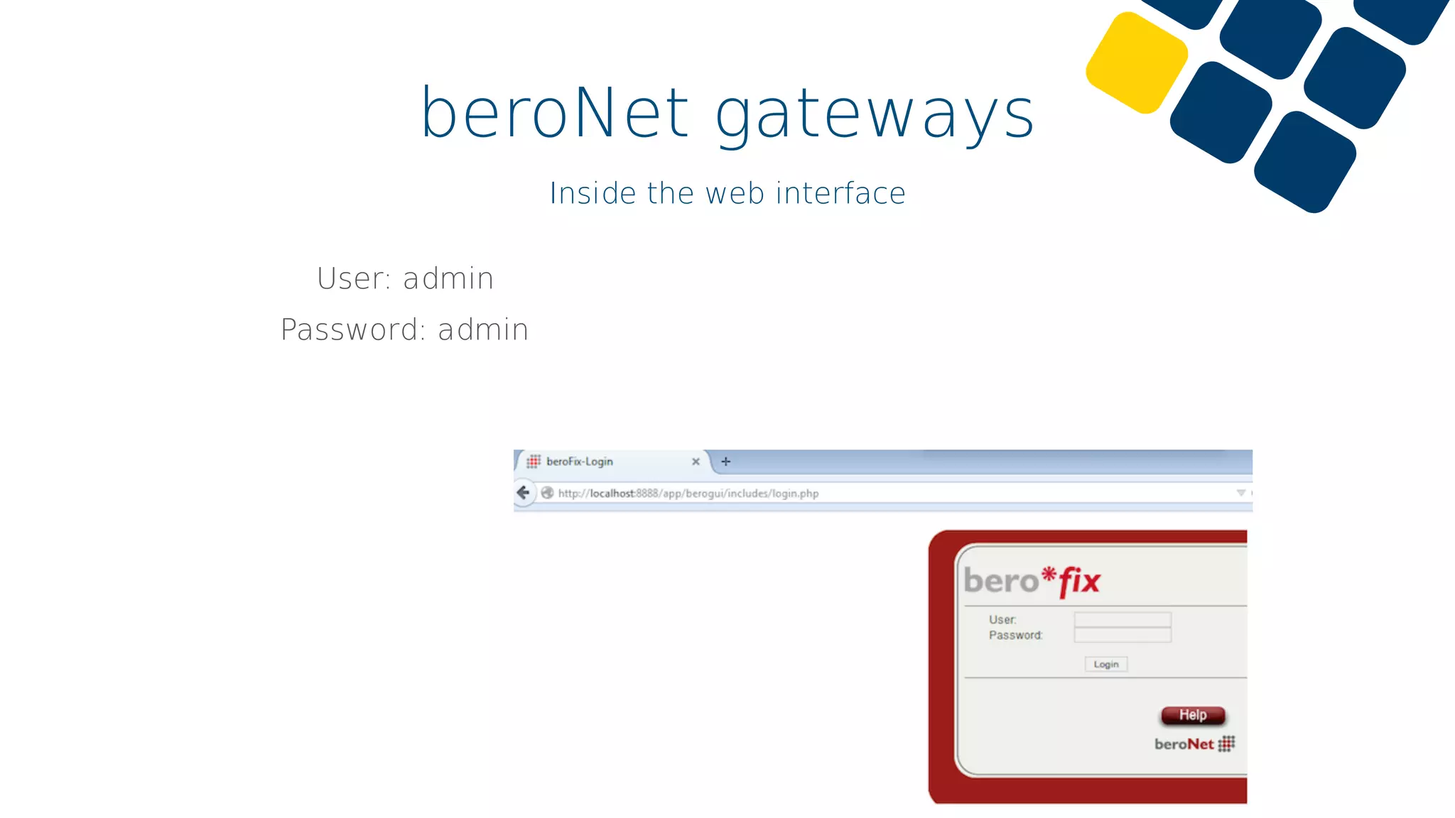 beroNet gateways
Inside the web interface
User: admin
Password: admin
 