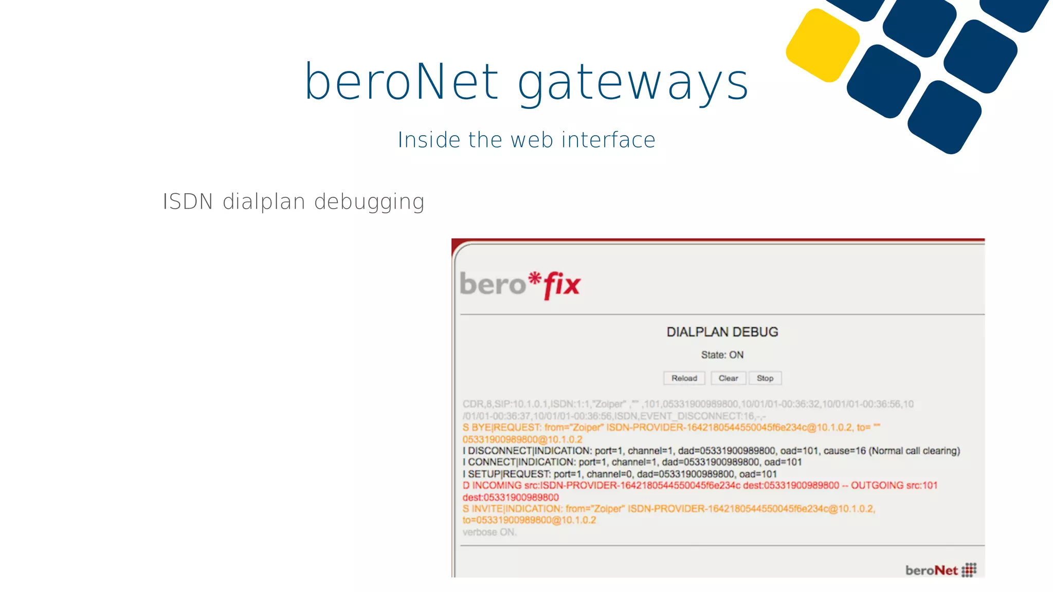 beroNet gateways
Inside the web interface
ISDN dialplan debugging
 