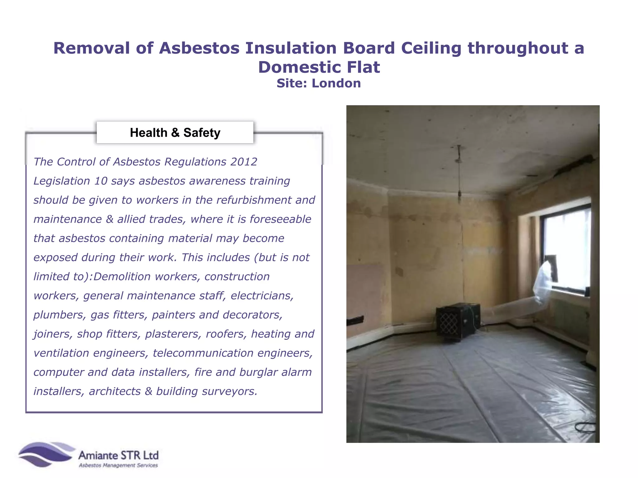 View of Removal of Asbestos Insulation Board Ceiling throughout a Domestic Flat ...