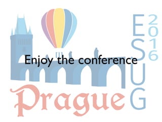 ESUG 2106 Prague: Welcome!