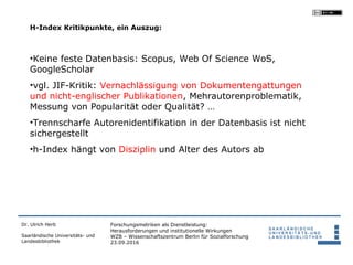 Forschungsmetriken als Dienstleistung:
Herausforderungen und institutionelle Wirkungen
WZB – Wissenschaftszentrum Berlin f...