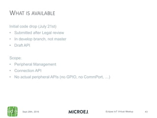 Initial code drop (July 21st)
• Submitted after Legal review
• In develop branch, not master
• Draft API
Scope:
• Peripheral Management
• Connection API
• No actual peripheral APIs (no GPIO, no CommPort, …)
WHAT IS AVAILABLE
 