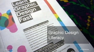 @thinknowholster.co.uk
Graphic Design
Literacy