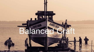 @thinknowFlickr |
Balanced Craft
 