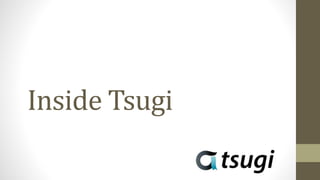 Inside Tsugi
 