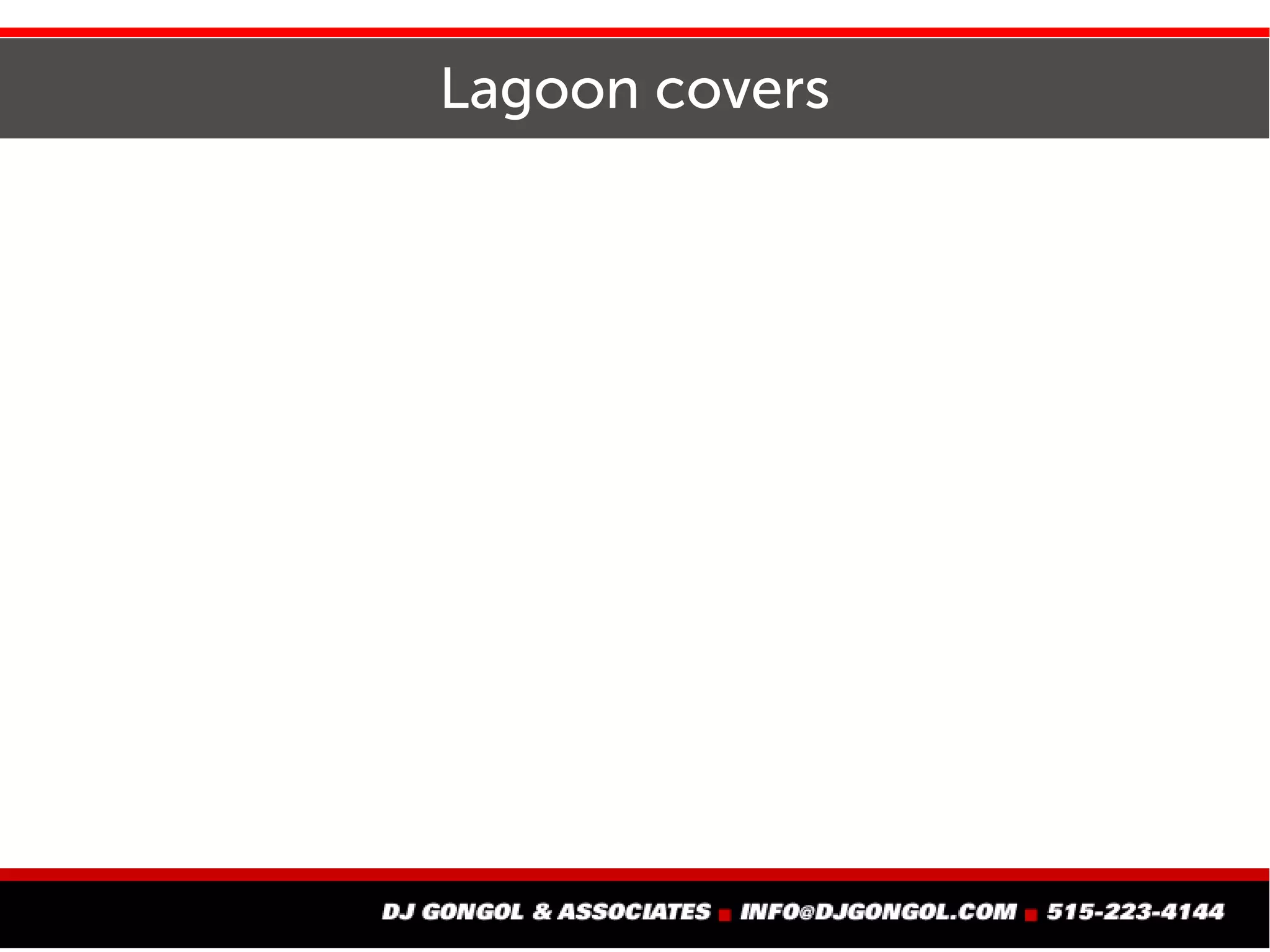 Lagoon covers
 