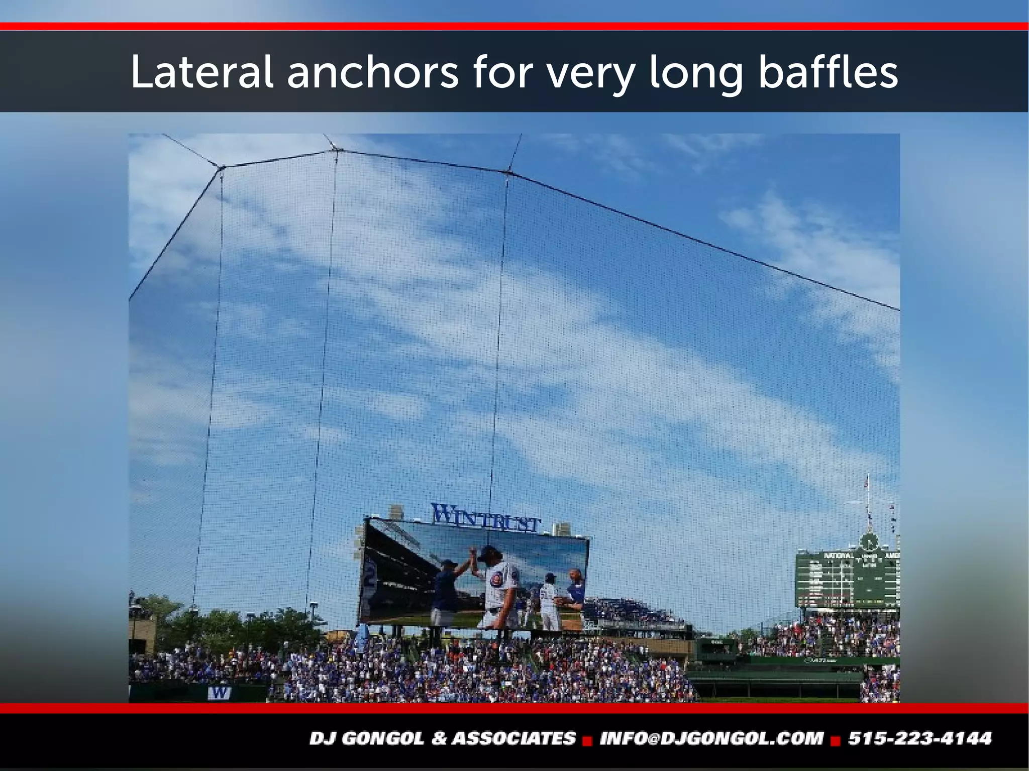 Lateral anchors for very long baffles
 