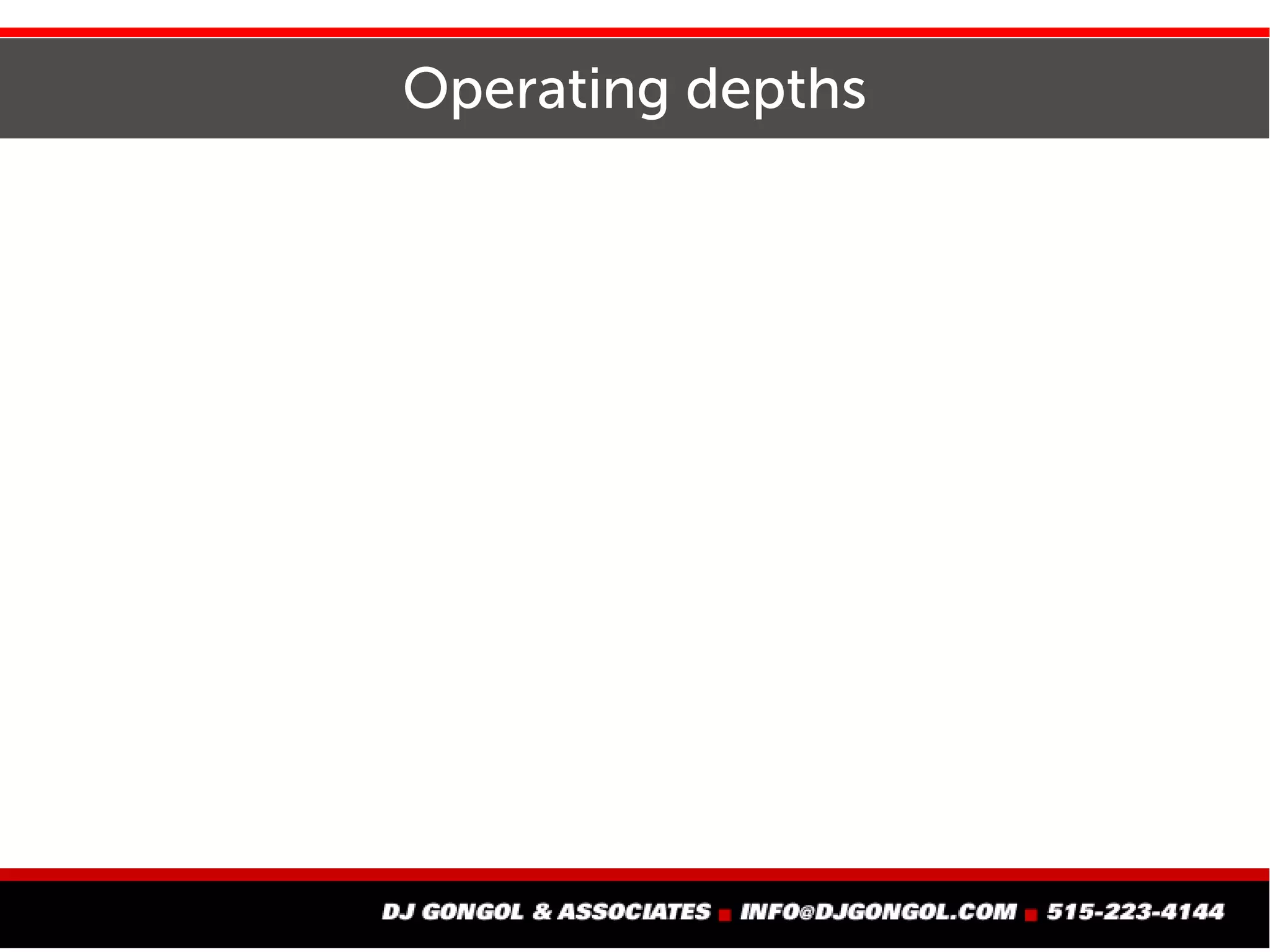 Operating depths
 