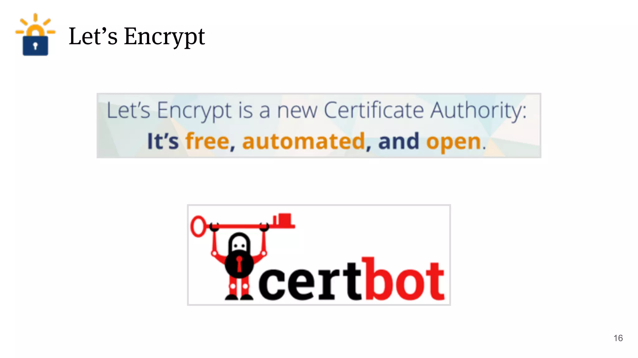 Let’s Encrypt
16
 