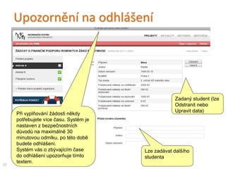 Finalizace žádosti
25
1. Zadáte požadované kontaktní
údaje na osobu, která má na starosti
žádost a realizaci aktivit A a B
3. Nezapomeňte „ULOŽIT ZMĚNY“
2. Potvrďte pravdivost údajů a
bezdlužnost žádající organizace
 