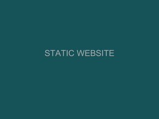 STATIC WEBSITE
 