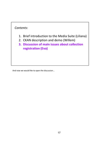 And	now	we	would	like	to	open	the	discussion...
17
 