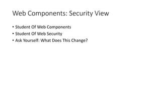 Web Components and Security | PPTX