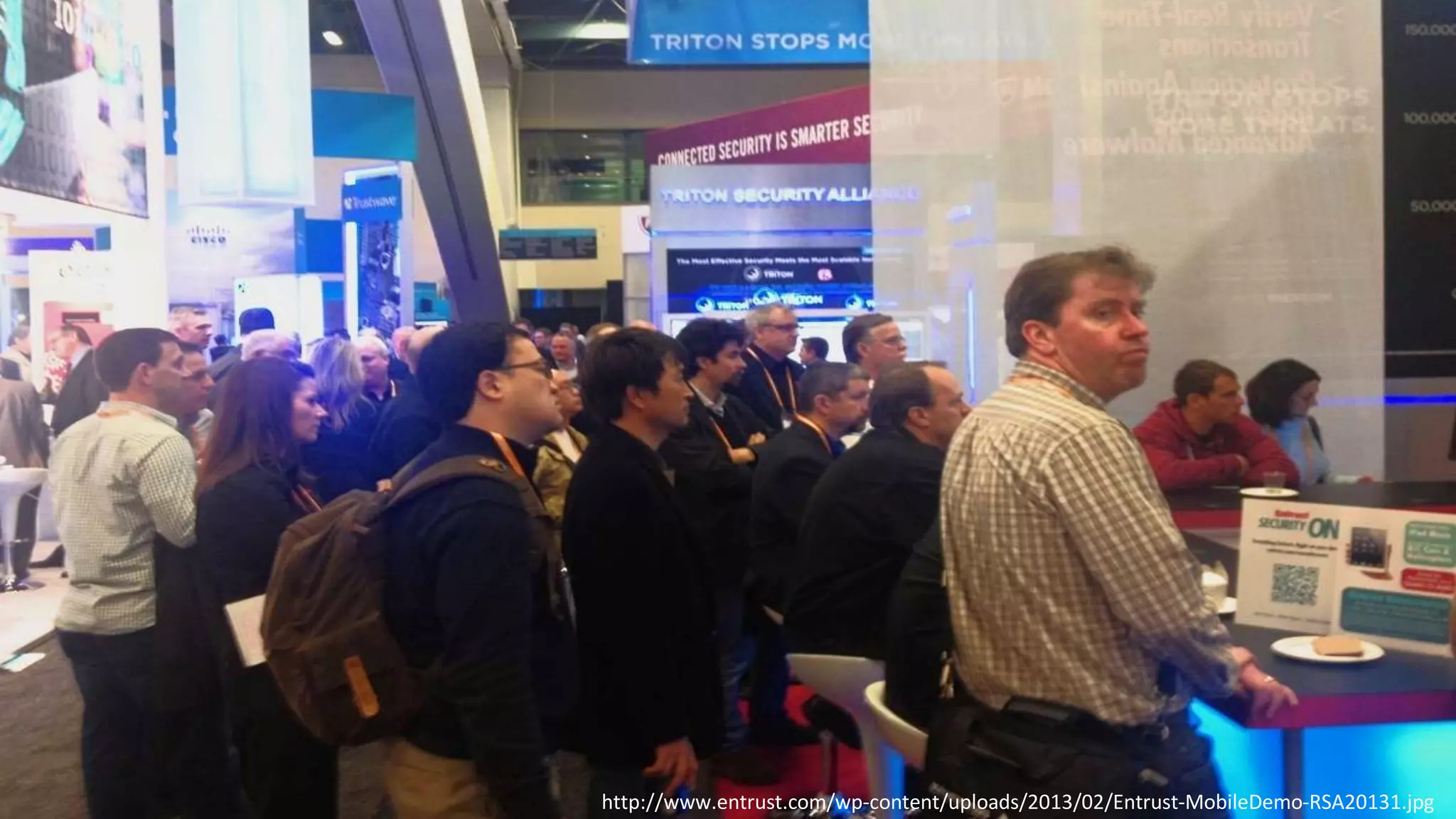 http://www.entrust.com/wp-content/uploads/2013/02/Entrust-MobileDemo-RSA20131.jpg
 