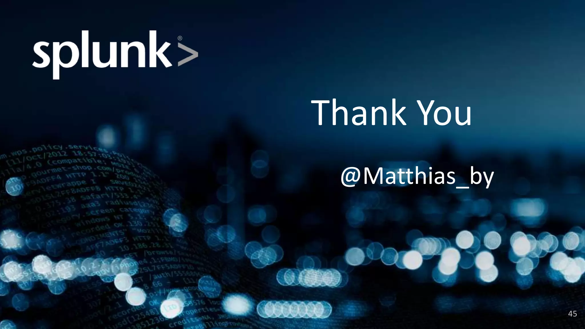 45
Thank You
@Matthias_by
 