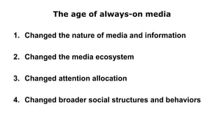 Operating in the Age of Always-On Media Slide 5