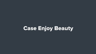 Case Enjoy Beauty
 