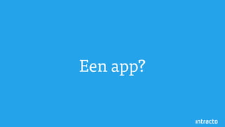 Een app?
 